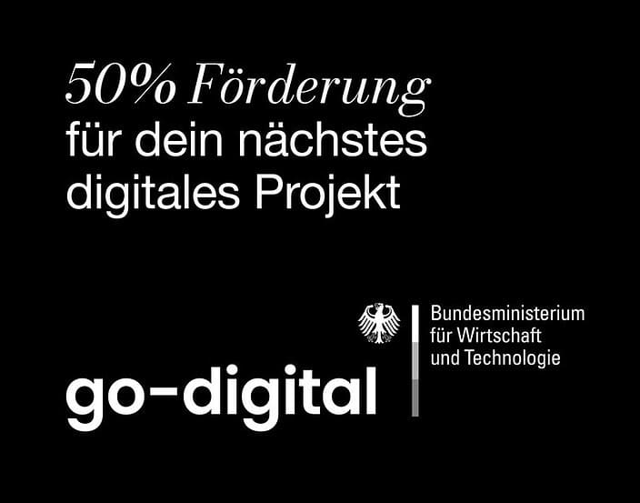 Schwar weißes Bild mit dem Text 50% Förderung für dein nächstes digitales Projekt für Go Digital